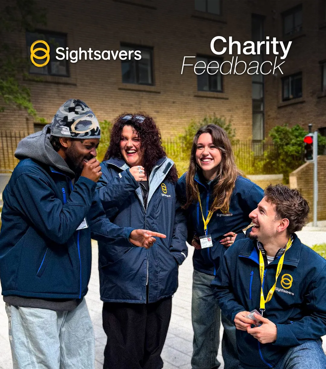 Sightsavers charity feedback post featuring four laughing fundraisers in branded jackets